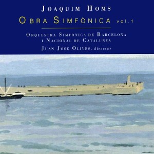 Joaquim Homs: Obra simfònica, vol. 1