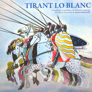 Tirant lo Blanc. Cantada per a narradors, cor infantil i orquestra