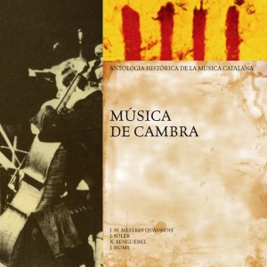 Antologia Històrica de la Música Catalana. Obres de J. M. Mestres Quadreny, J. Soler, X. Benguerel i J. Homs