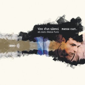 Vinc d'un silenci massa curt… Els èxits d'Adrià Puntí