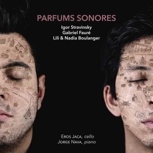 Igor Stravinsky, Gabriel Fauré, Nadia & Lili Boulanger: Parfums sonores