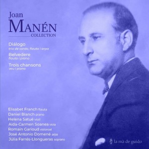 Joan Manén: Diálogo / Belvedere / Trois chansons