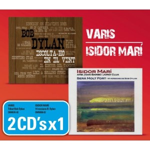 Pack 2x1: Bob Dylan. Escolta-ho en el vent / Isidor Marí - Serà molt fort