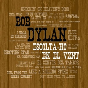 Bob Dylan. Escolta-ho en el vent