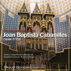 Joan Baptista Cabanilles: Obres per a orgue